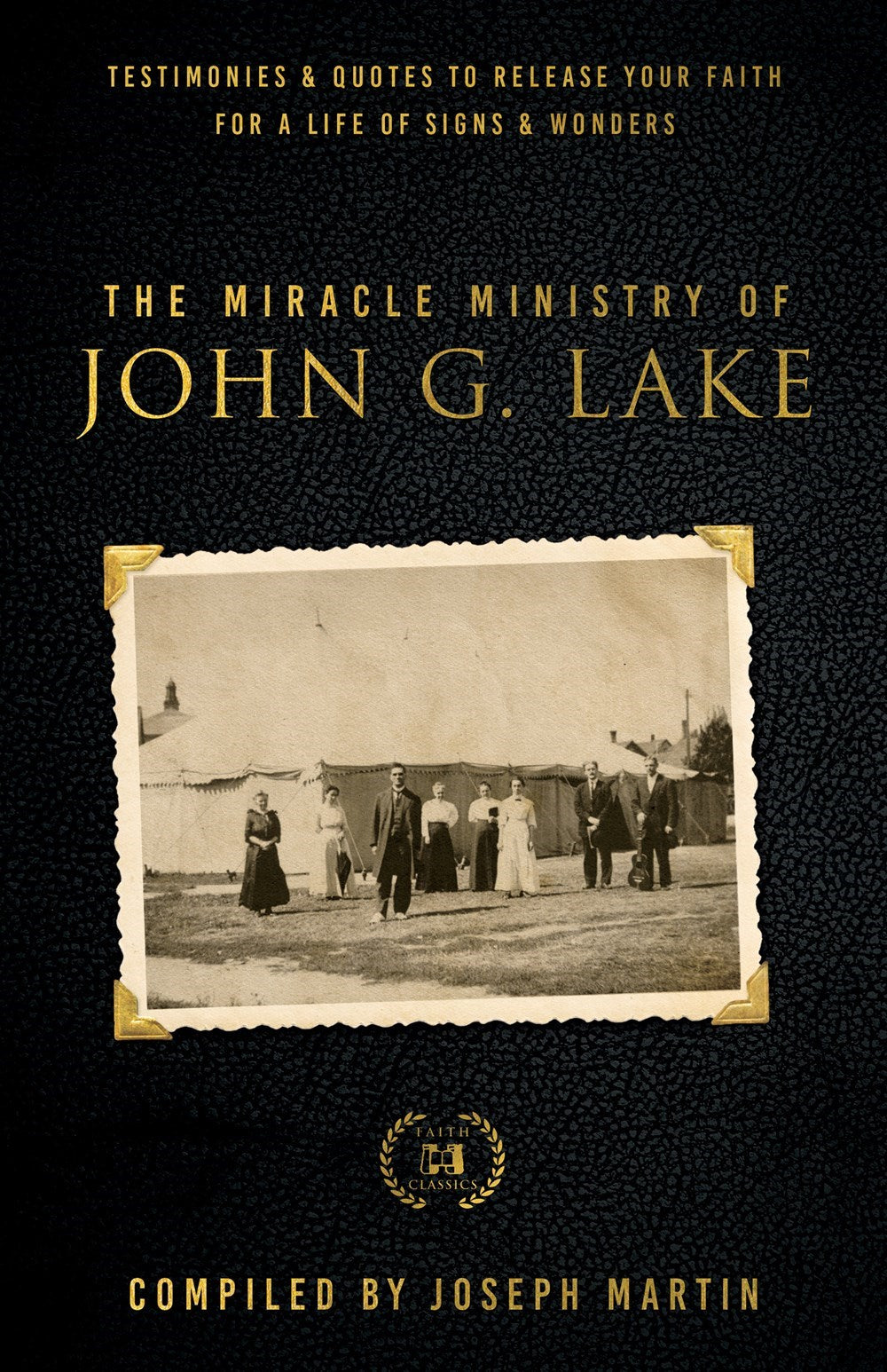 Miracle Ministry of John G. Lake (September 2023)