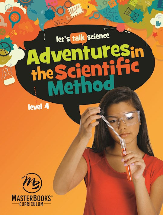 Adventures In The Scientific Method: Level 4 (Master Books Curriculum)