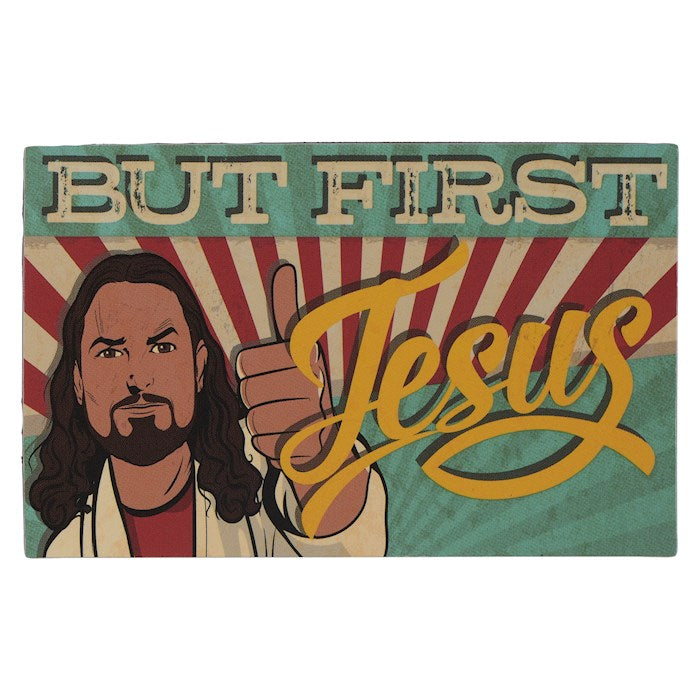 Magnet-But First Jesus