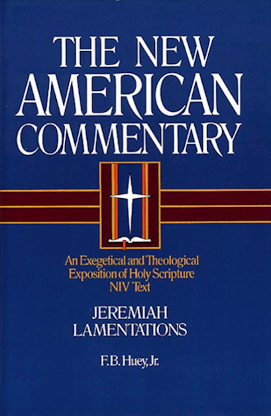 Jeremiah &amp; Lamentations (NIV New American Commentary)