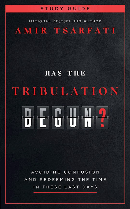 Has The Tribulation Begun? Study Guide