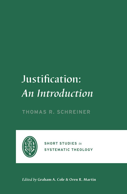 Justification (Short Studies In Systematic Theology)