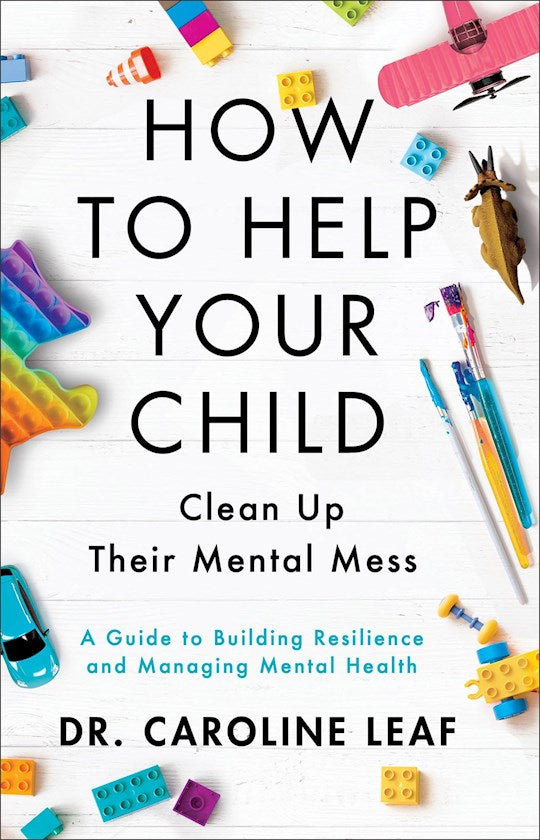 How To Help Your Child Clean Up Their Mental Mess
