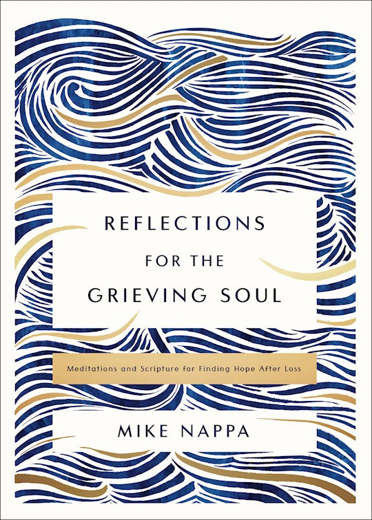 Reflections For The Grieving Soul