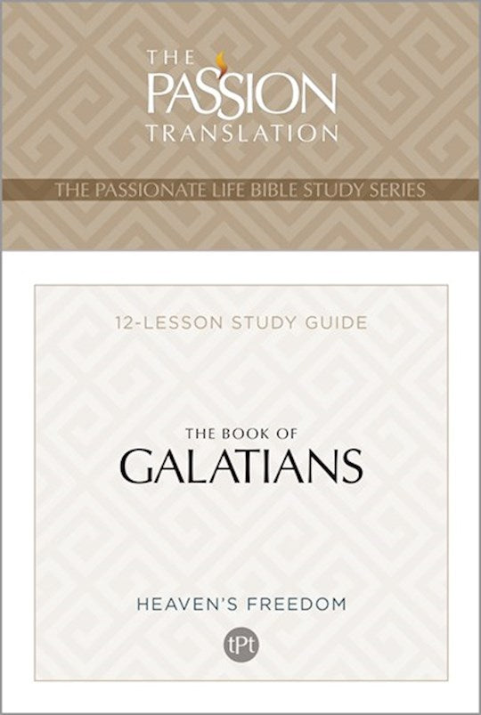 The Book Of Galatians (The Passion Life Bible Study Series)