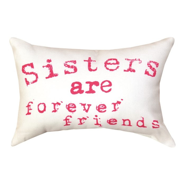 Pillow-Sisters Are Forever Friends (12.5&quot; x 8&quot;)