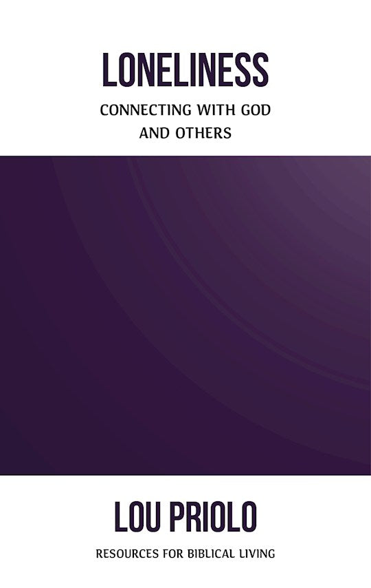 Loneliness (Resources For Biblical Living)
