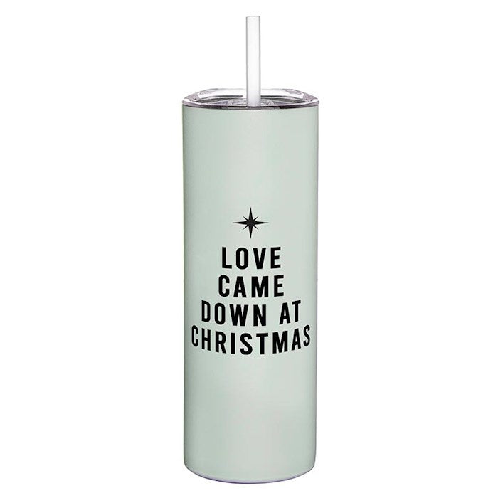 Skinny Tumbler-Love Came Down At Christmas (8.25"H 20 Oz)