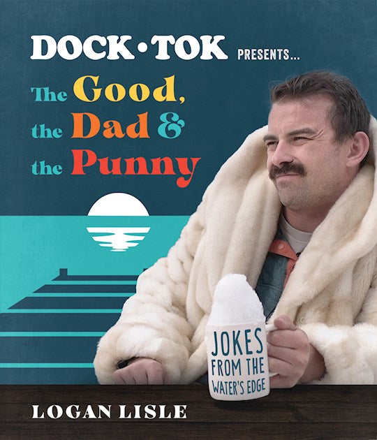 Dock Tok Presents...The Good The Dad And The Punny