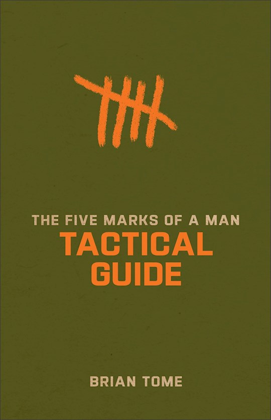 The Five Marks Of A Man Tactical Guide