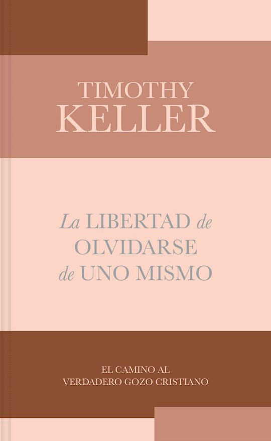 La Libertad de Olvidarse de Uno Mismo (The Freedom Of Self-Forgetfulness)