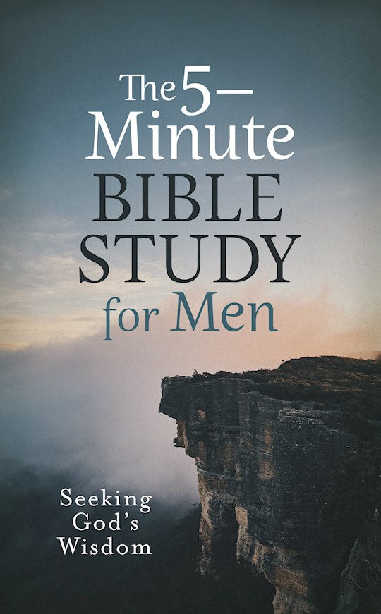 The 5-Minute Bible Study For Men: Seeking God&