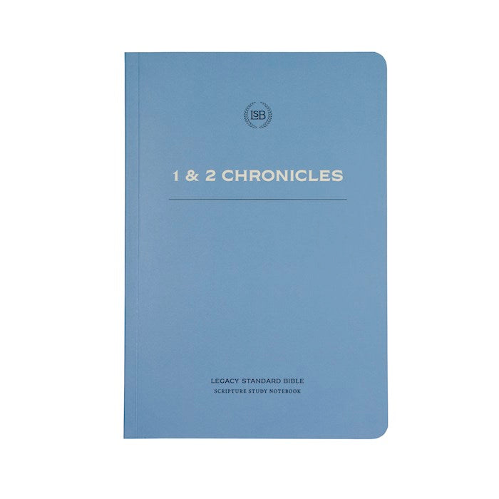 LSB Legacy Standard Bible Scripture Study Notebook: 1 &amp; 2 Chronicles-Softcover