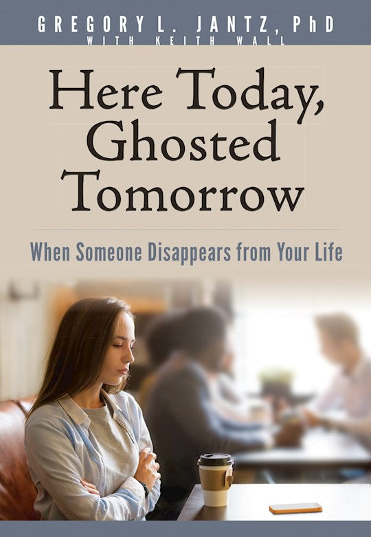 Here Today Ghosted Tomorrow