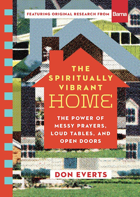 The Spiritually Vibrant Home (Lutheran Hour Ministries Resources)-Softcover