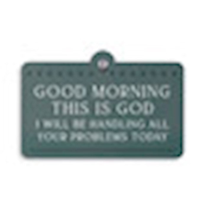 Suction Sign-Good Morning This Is God (5 x 3.5)