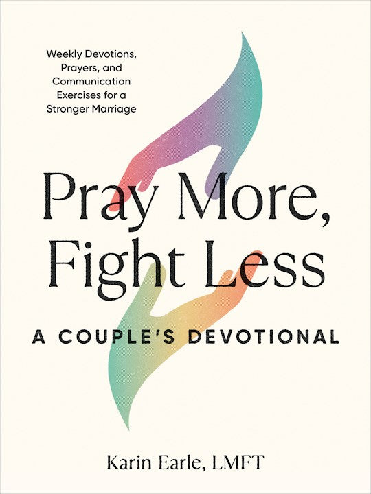 Pray More Fight Less: A Couple&