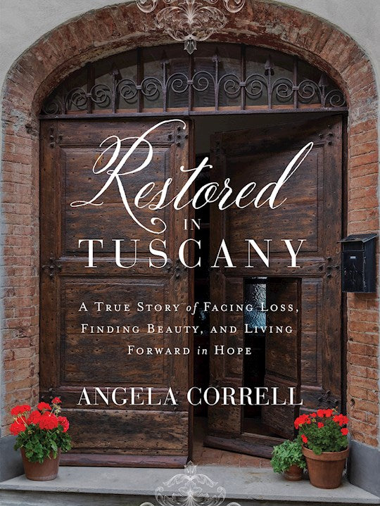 Restored In Tuscany