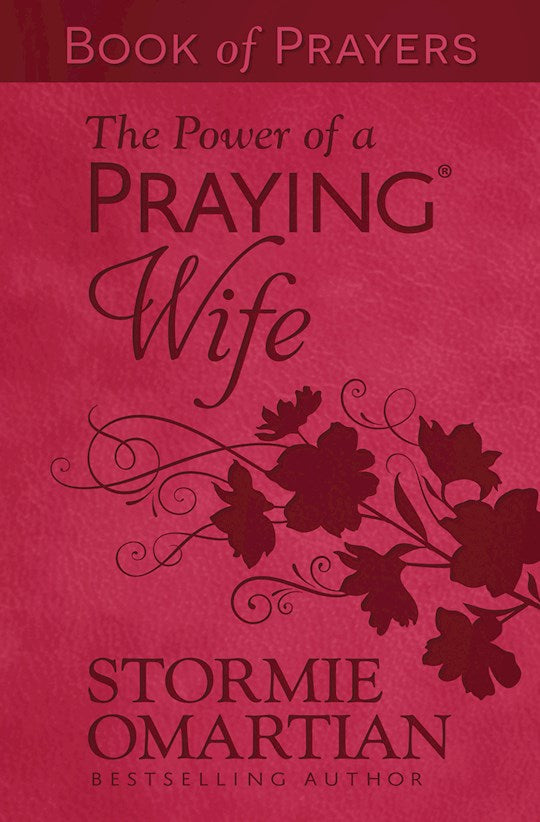 The Power Of A Praying Wife Book Of Prayers (Milano Softone)