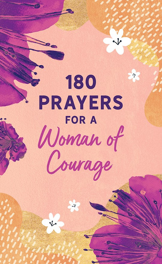 180 Prayers For A Woman Of Courage