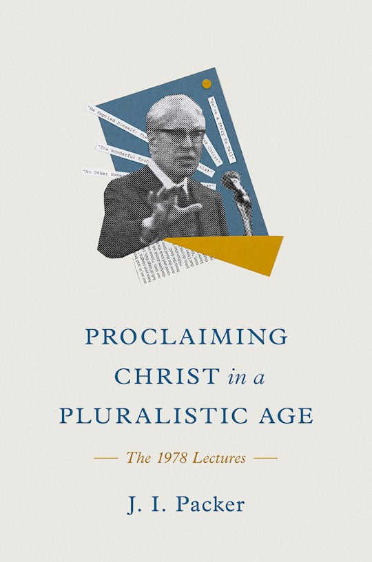 Proclaiming Christ In A Pluralistic Age