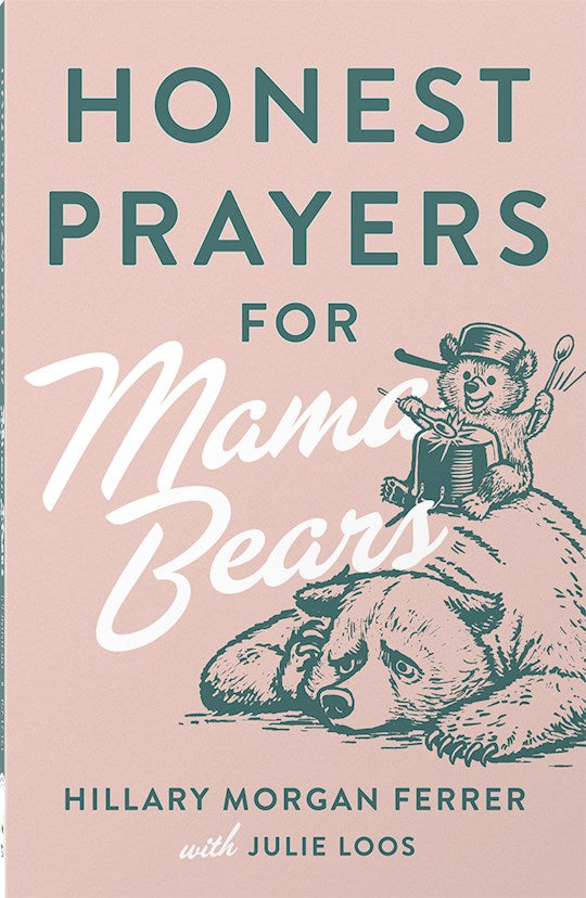 Honest Prayers For Mama Bears