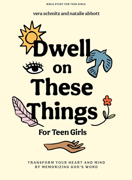 Dwell On These Things Teen Girls&