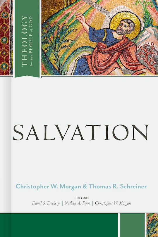 Salvation (Theology For The People Of God)