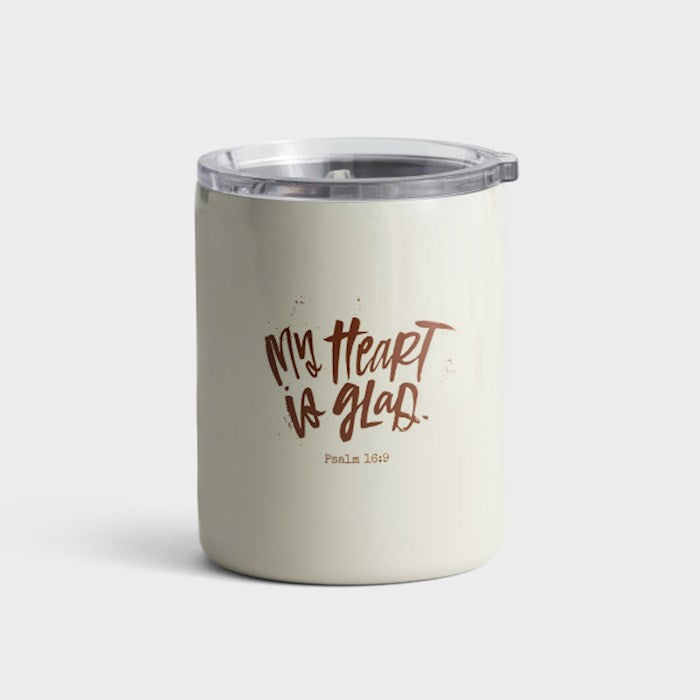 Stainless Steel Tumbler-My Heart Is Glad