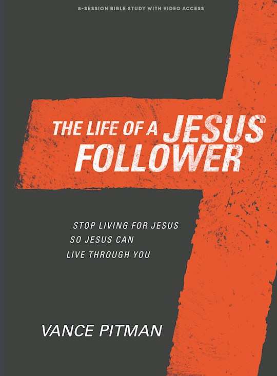 The Life Of A Jesus Follower Bible Study Book With Video Access