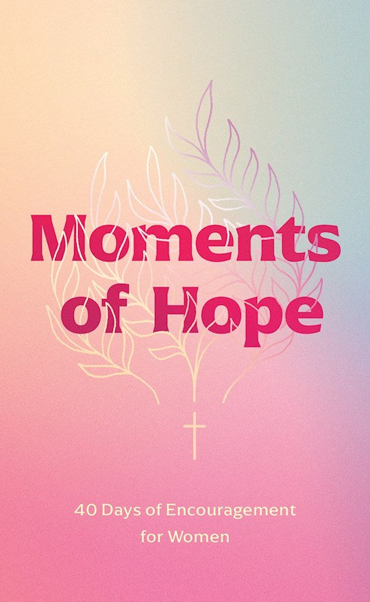 Moments Of Hope