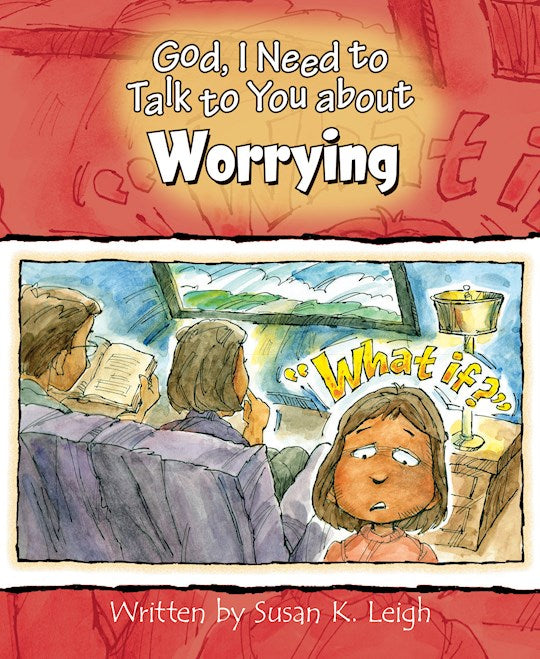 God I Need To Talk To You About Worrying