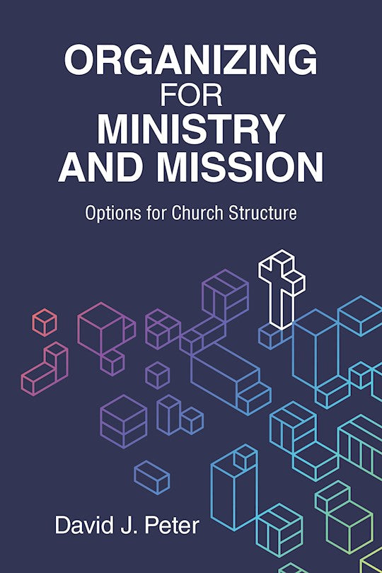 Organizing For Mission And Ministry