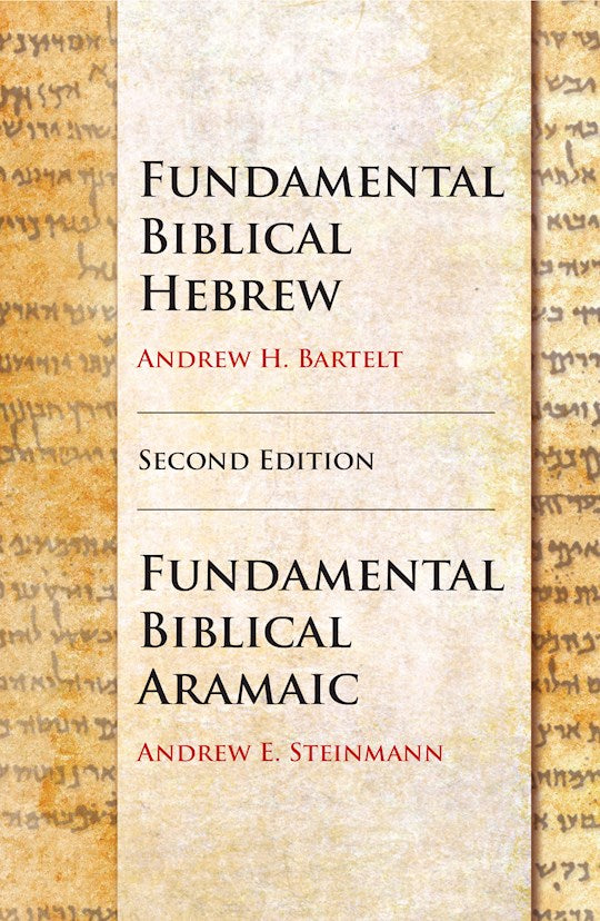 Fundamental Biblical Hebrew and Aramaic (Second Edition)