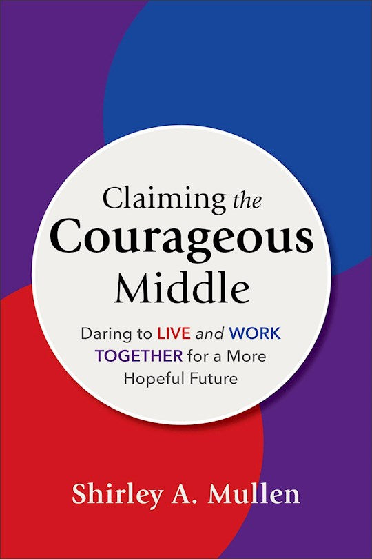 Claiming The Courageous Middle