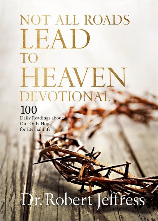 Not All Roads Lead To Heaven Devotional
