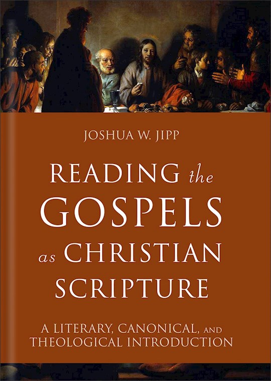 Reading The Gospels As Christian Scripture (Reading Christian Scripture)