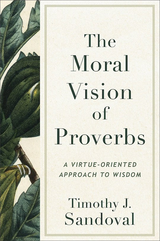 The Moral Vision Of Proverbs
