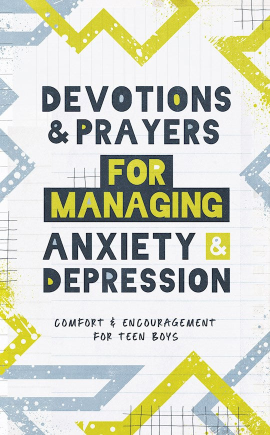 Devotions And Prayers For Managing Anxiety And Depression (Teen Boy)