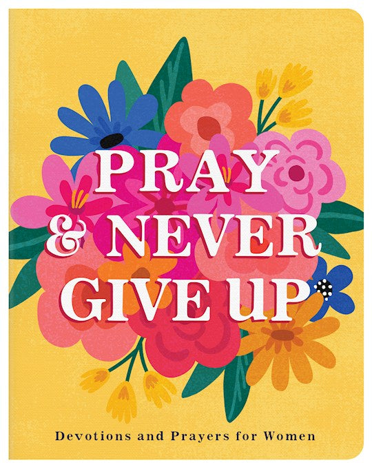 Pray And Never Give Up