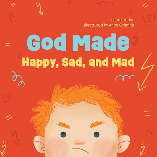 God Made Happy Sad And Mad