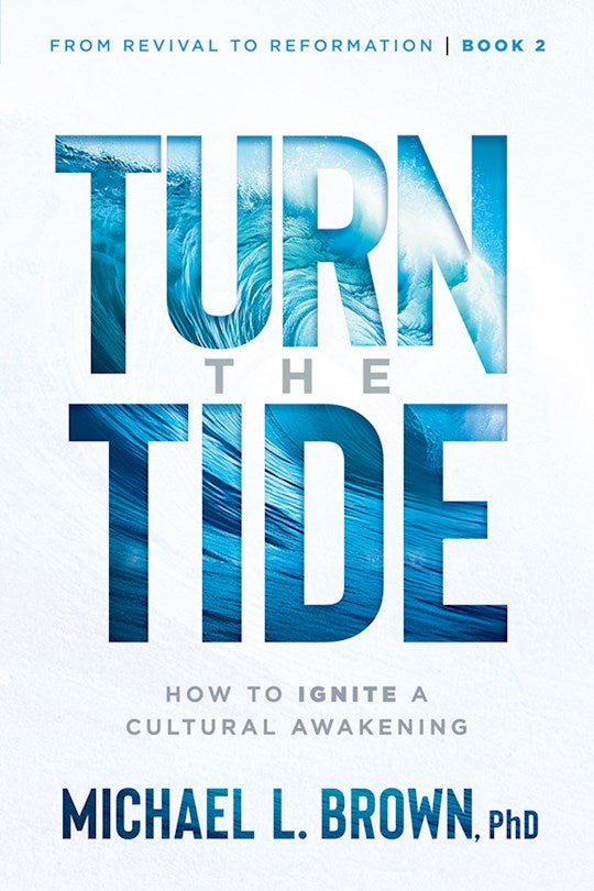 Turn The Tide (From Revival To Reformation Book 2)