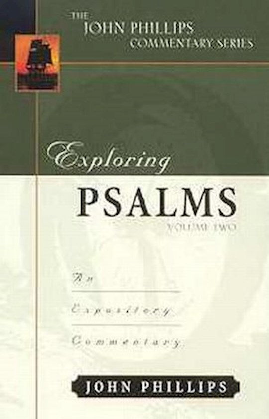 Exploring Psalms Volume 2 (The John Phillips Commentary Series)
