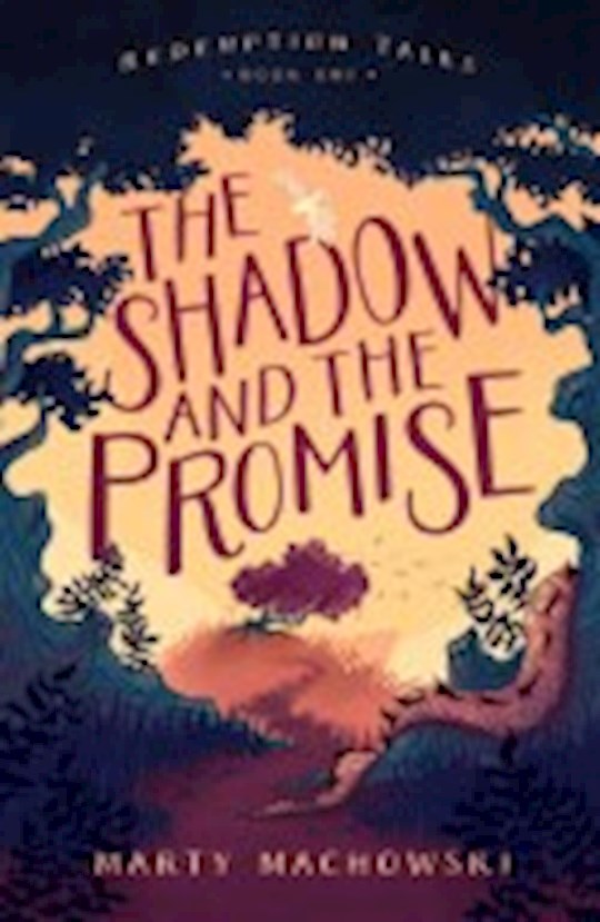The Shadow And The Promise (Redemption Tales 