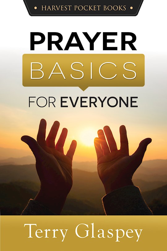 Prayer Basics For Everyone (Harvest Pocket Books)