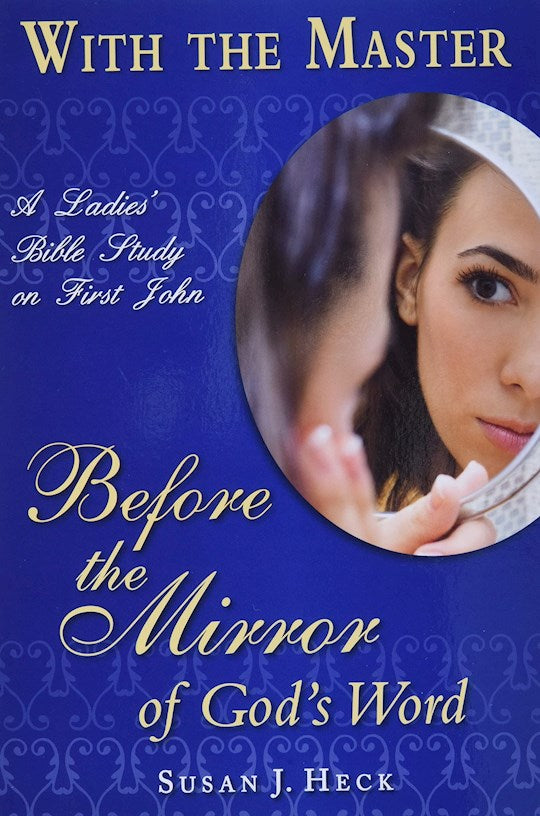 With the Master Before the Mirror of God&