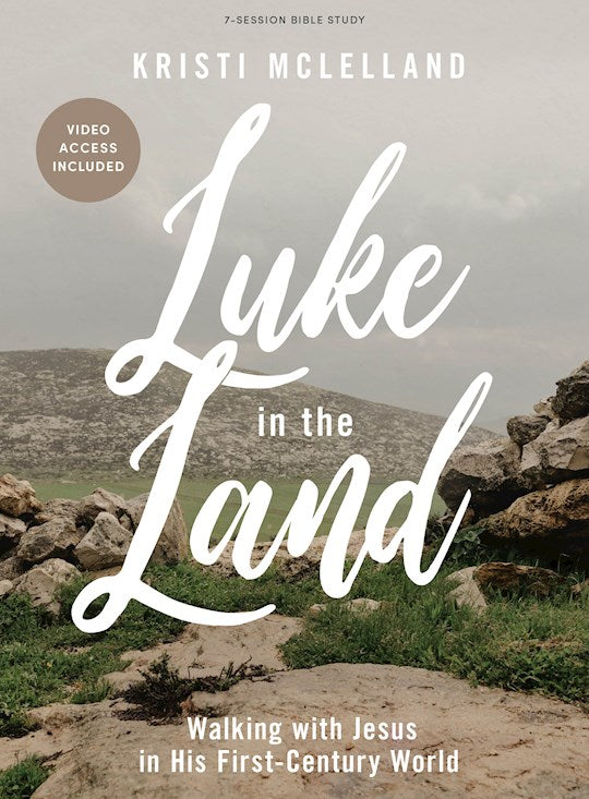 Luke In The Land Bible Study Book With Video Access