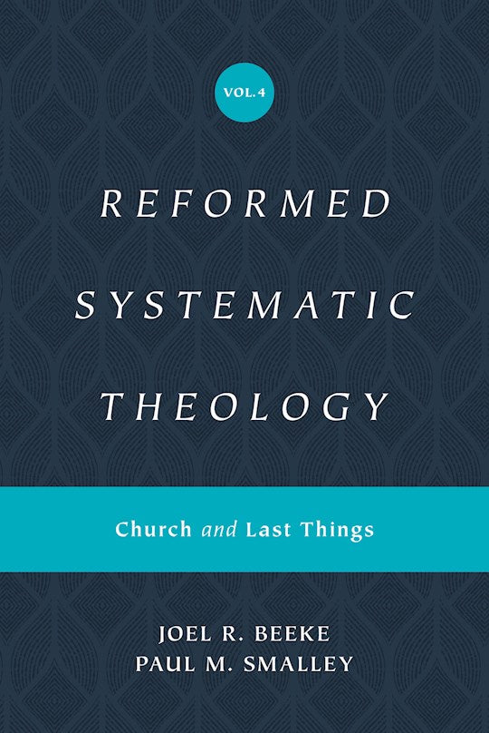 Reformed Systematic Theology Volume 4 (Reformed Systematic Theology)