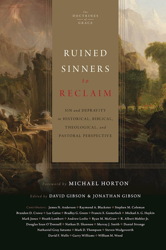 Ruined Sinners To Reclaim (The Doctrines of Grace)