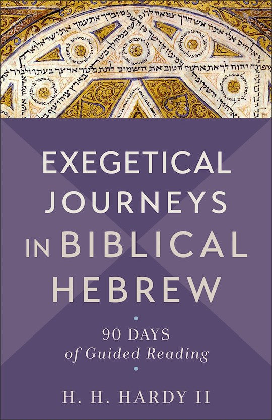 Exegetical Journeys In Biblical Hebrew